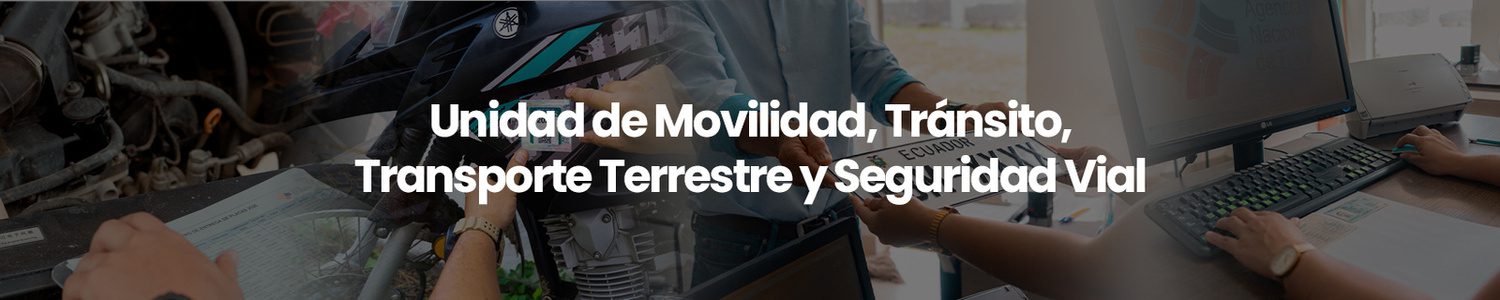 Movilidad, Tránsito, Transporte Terreste y Seguridad Vial